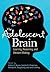 The Adolescent Brain: Learn...