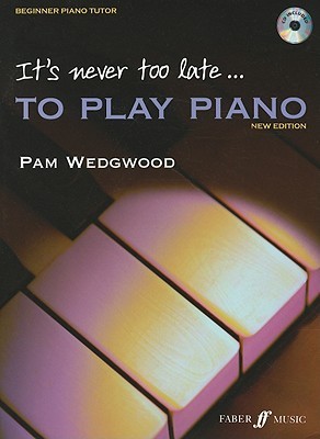 It's Never Too Late to Play Piano (Paperback)