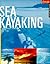 Sea Kayaking (Outside Adventure Travel)