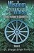 Wisdom and the Wheel: A Bible of Humanity for Supreme Wisdom