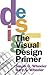 Visual Design Primer, The by Susan G. Wheeler