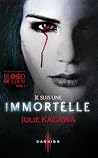 Je suis une immortelle by Julie Kagawa