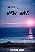 AFTER THE NEW AGE: A Novel ...