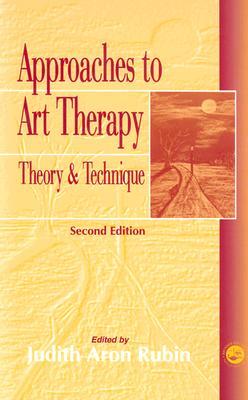 Approaches to Art Therapy: Theory and Technique (Hardcover)