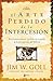El Arte Perdido de la Intercession (Lost Art of Intercession)