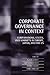 Corporate Governance in Context: Corporations, States, and Markets in Europe, Japan, and the U.S.