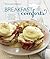 Breakfast Comforts (Williams-Sonoma): With Enticing Recipes for the Morning, including Favorite Dishes from Restaurants Around the Country