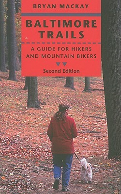 Baltimore Trails: A Guide for Hikers and Mountain Bikers (Paperback)