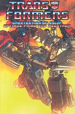 Transformers: The Greatest Battles Of Optimus Prime And Megatron (Paperback)