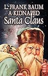 A Kidnapped Santa Claus by L. Frank Baum
