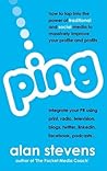 Ping: How To Tap Into The Power of Traditional & Social Media To Massively Improve Your Profile & Profits