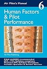Human Factors and Pilot Performance (The Air Pilot's Manual, #6)