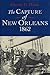 The Capture of New Orleans,...