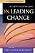 On Leading Change: A Leader to Leader Guide