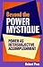 Beyond the Power Mystique: Power as Intersubjective Accomplishment