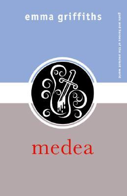 Medea (Gods and Heroes of the Ancient World)