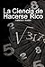 La Ciencia de Hacerse Rico (The Science of Getting Rich) (Spanish Edition)