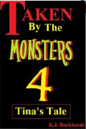 Tina's Tale (Taken by the Monsters, #4)