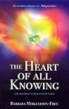 The Heart of All Knowing: Awakening Your Inner Seer The Heart of All Knowing: Awakening Your Inner Seer