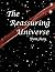 The Reassuring Universe: A world of personal Relevance, Potential, and Purpose