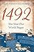 1492: The Year Our World Began