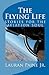 The Flying Life by Lauran Paine Jr.