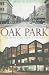 Oak Park:: The Evolution of...