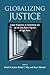 Globalizing Justice: Critical Perspectives on Transnational Law and the Cross-Border Migration of Legal Norms (Suny Series in the Foundations of the Democratic State)