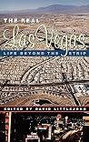 The Real Las Vegas: Life Beyond the Strip The Real Las Vegas: Life Beyond the Strip