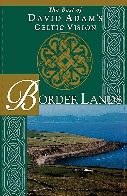Border Lands: The Best of David Adam's Celtic Vision (Hardcover)