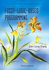 Fuzzy-Logic-Based Programming (Advances in Fuzzy Systems: Application and Theory, 15) Fuzzy-Logic-Based Programming (Advances in Fuzzy Systems: Application and Theory, 15)
