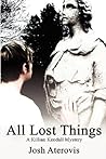 All Lost Things by Josh Aterovis
