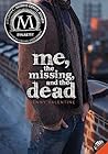 Me, the Missing, and the Dead by Jenny Valentine Me, the Missing, and the Dead by Jenny Valentine