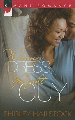 Wrong Dress, Right Guy (Kimani Romance)