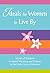 Ideals for Women to Live By: Words of Wisdom to Inspire Meaning and Purpose in the Daily Lives of Women
