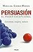 Persuasion: El poder excepcional / The Exceptional Power (Spanish Edition)