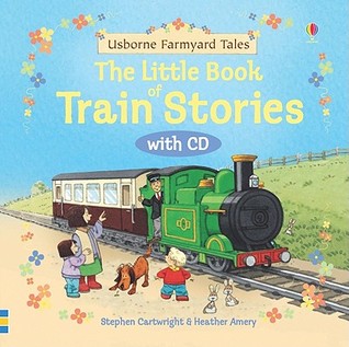 The Little Book of Train Stories (Usborne Farmyard Tales)