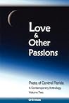 Love & Other Passions: Poets of Central Florida - A Contemporary Anthology (Volume Two)