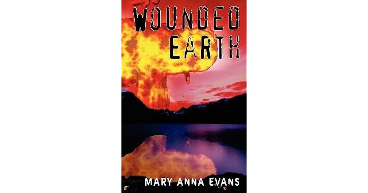 Wounded Earth By Mary Anna Evans