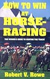 How to Win at Horseracing