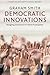 Democratic Innovations: Designing Institutions for Citizen Participation (Theories of Institutional Design)