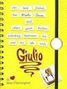 My Best Friend, the Atlantic Ocean, and Other Great Bodies Standing Between Me and My Life with Giulio My Best Friend, the Atlantic Ocean, and Other Great Bodies Standing Between Me and My Life with Giulio