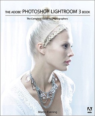 The Adobe Photoshop Lightroom 3 Book: The Complete Guide for Photographers (Paperback)
