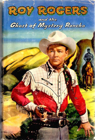 Roy Rogers and the Ghost of Mystery Rancho