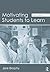 Motivating Students To Learn