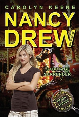 Sabotage Surrender (Nancy Drew: Girl Detective, #44; Sabotage Mystery Trilogy, #3)