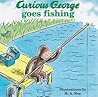 Curious George Goes Fishing by H.A. Rey