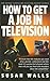 How to Get a Job in Television