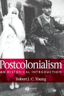 Postcolonialism: An Historical Introduction (Paperback)
