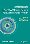 Essential Guide to Educational Supervision in Postgraduate Medical Education Essential Guide to Educational Supervision in Postgraduate Medical Education